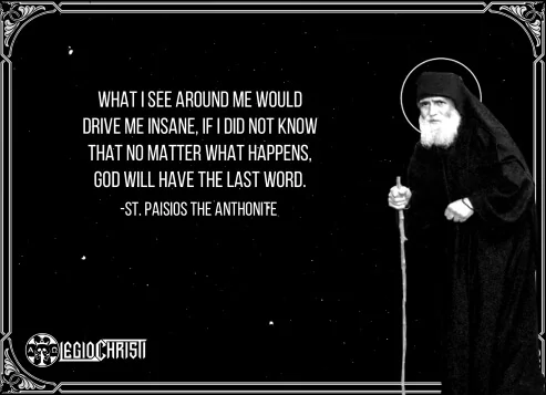 A quote by Saint Paisios about the horrors of the world